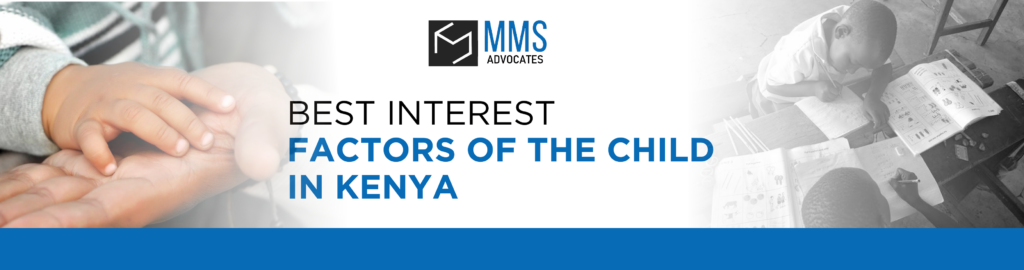 9 ﻿BEST INTEREST FACTORS OF THE CHILD IN KENYA